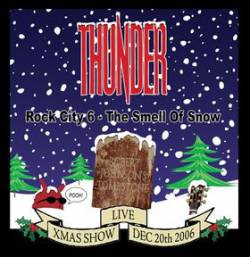 Thunder (UK) : Rock City 6 - The Smell of Snow